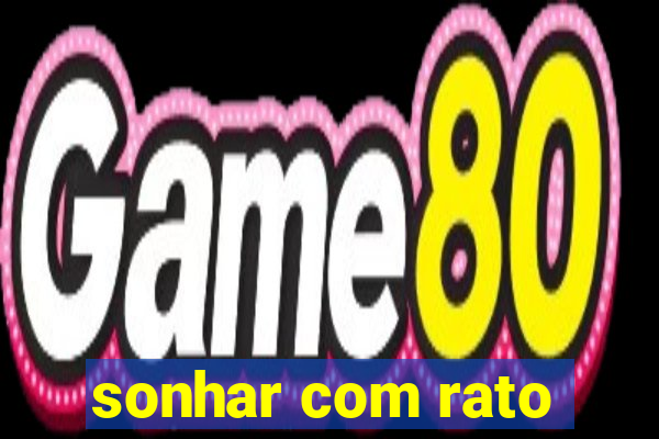 sonhar com rato